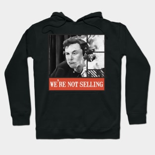 We're not selling Hoodie